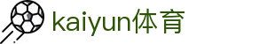 开云中国官网 - Kaiyun 官方认证